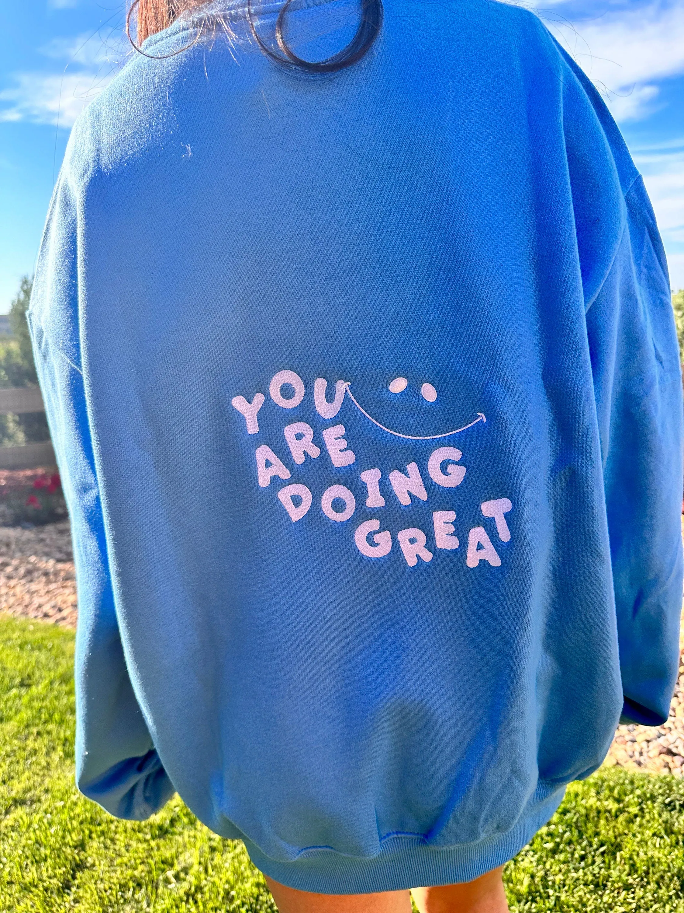 You’re doing great Embroidered sweatshirt